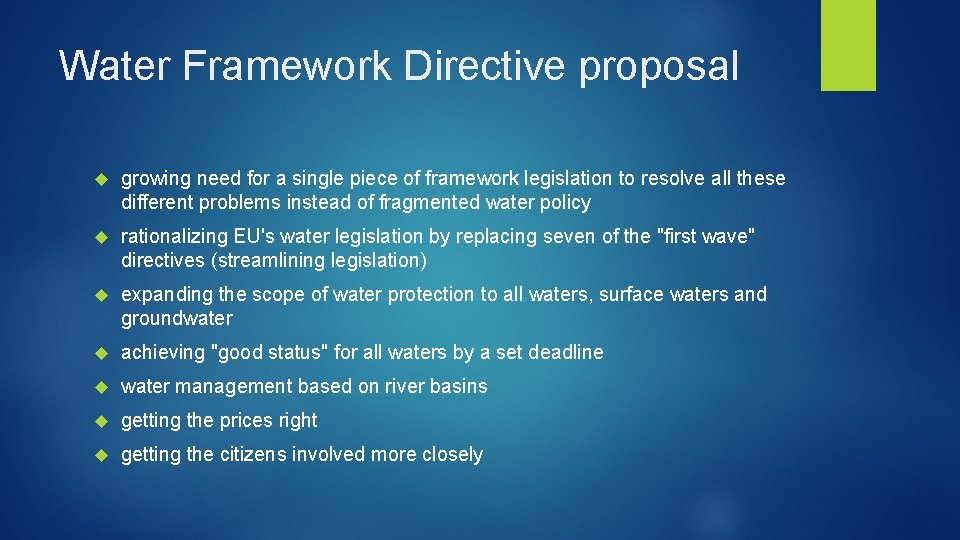 Water Framework Directive proposal growing need for a single piece of framework legislation to