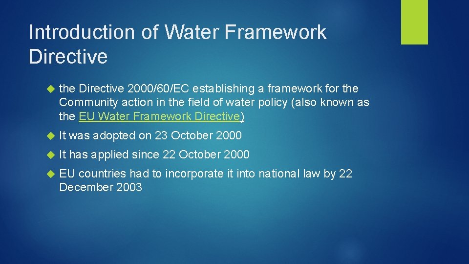 Introduction of Water Framework Directive the Directive 2000/60/EC establishing a framework for the Community