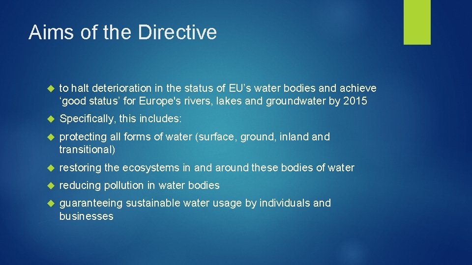 Aims of the Directive to halt deterioration in the status of EU’s water bodies