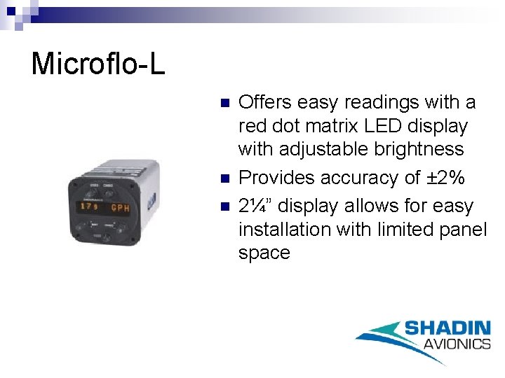 Microflo-L n n n Offers easy readings with a red dot matrix LED display