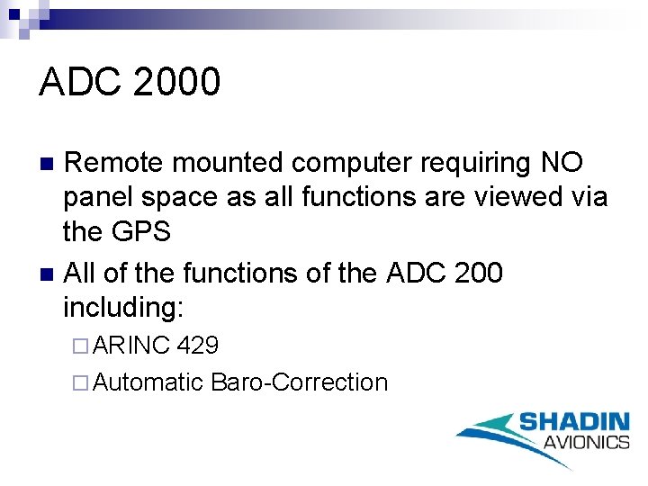 ADC 2000 Remote mounted computer requiring NO panel space as all functions are viewed