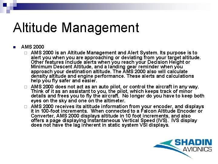 Altitude Management n AMS 2000 ¨ AMS 2000 is an Altitude Management and Alert
