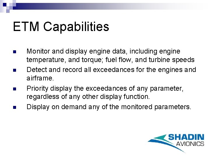 ETM Capabilities n n Monitor and display engine data, including engine temperature, and torque;