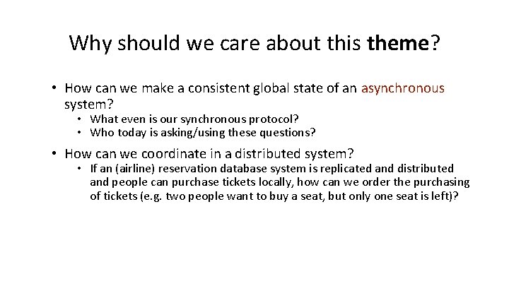 Why should we care about this theme? • How can we make a consistent