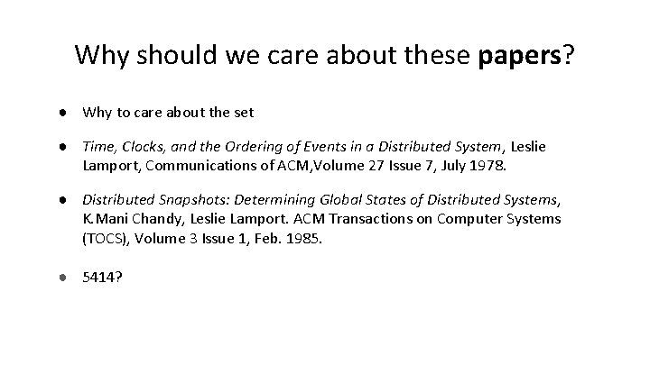 Why should we care about these papers? ● Why to care about the set