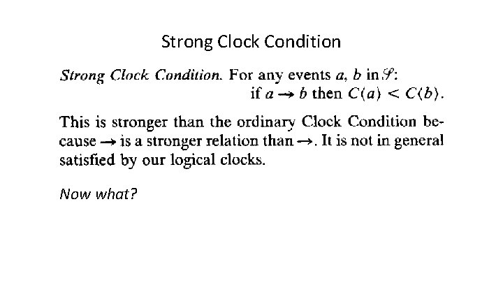 Strong Clock Condition Now what? 