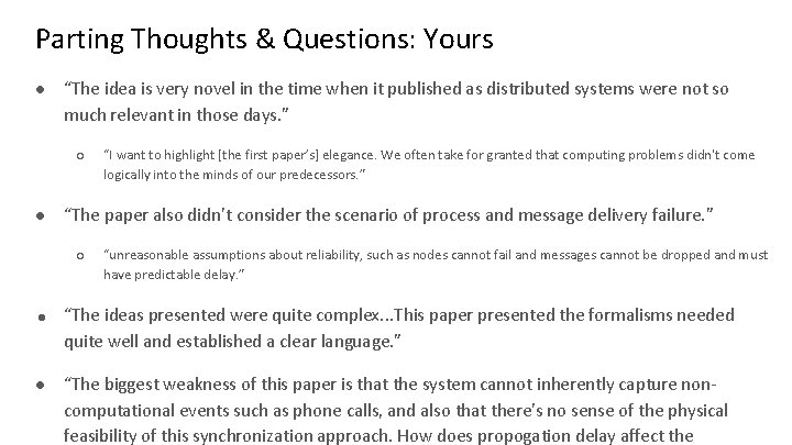 Parting Thoughts & Questions: Yours ● “The idea is very novel in the time