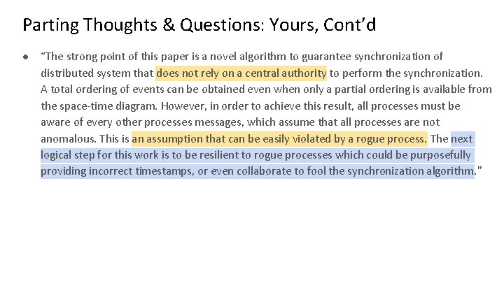 Parting Thoughts & Questions: Yours, Cont’d ● “The strong point of this paper is