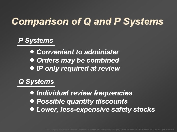 Comparison of Q and P Systems · Convenient to administer · Orders may be