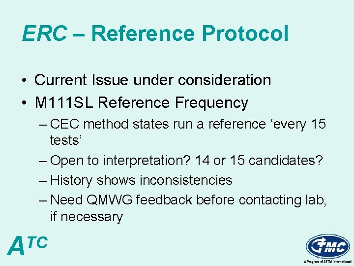 ERC – Reference Protocol • Current Issue under consideration • M 111 SL Reference