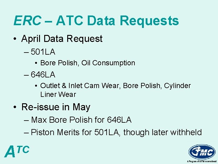 ERC – ATC Data Requests • April Data Request – 501 LA • Bore