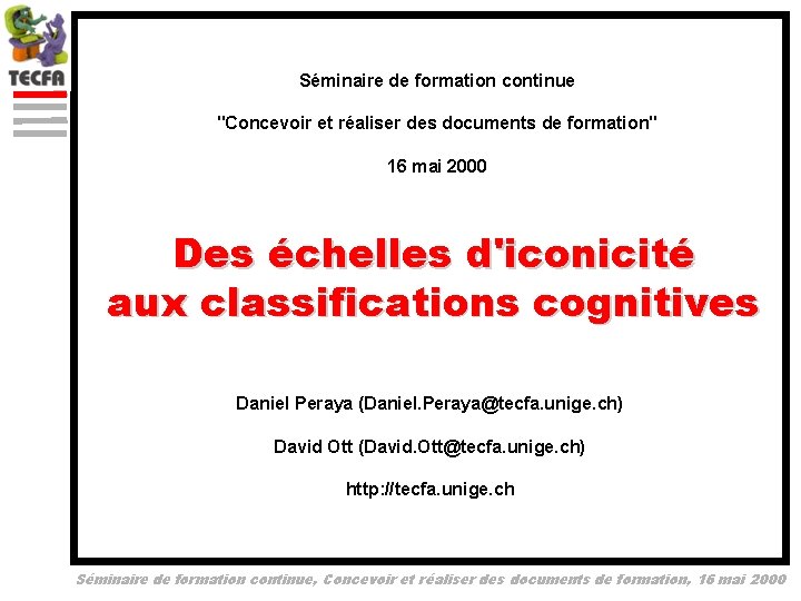 Séminaire de formation continue "Concevoir et réaliser des documents de formation" 16 mai 2000