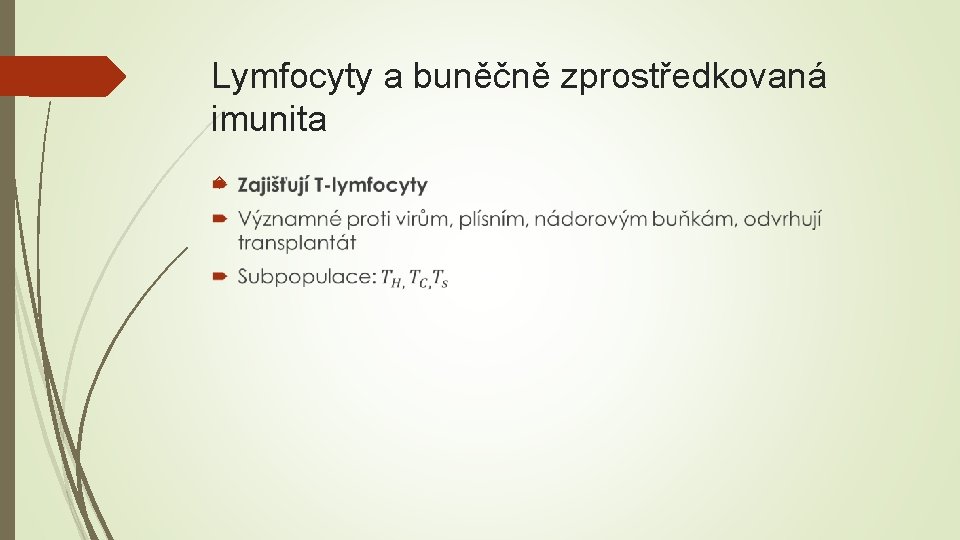Lymfocyty a buněčně zprostředkovaná imunita 