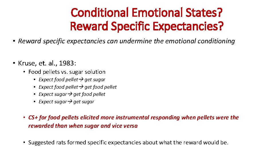 Conditional Emotional States? Reward Specific Expectancies? • Reward specific expectancies can undermine the emotional