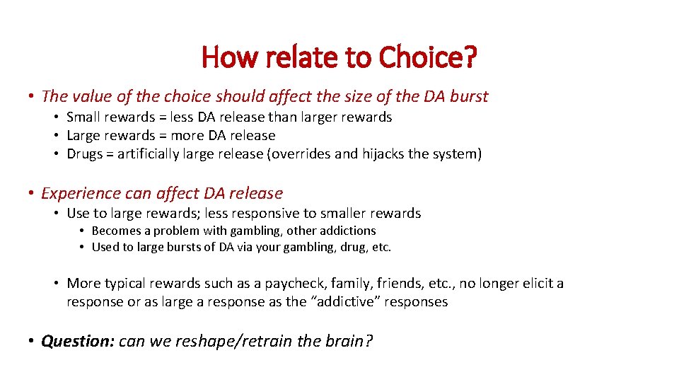 How relate to Choice? • The value of the choice should affect the size