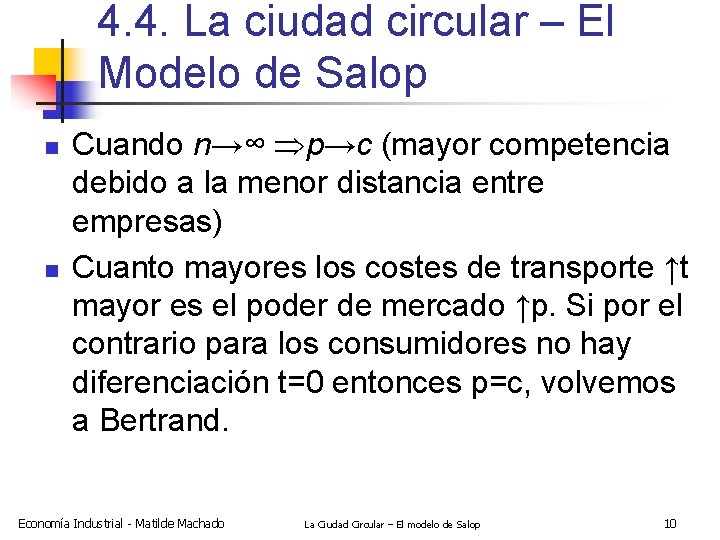 4. 4. La ciudad circular – El Modelo de Salop n n Cuando n→∞
