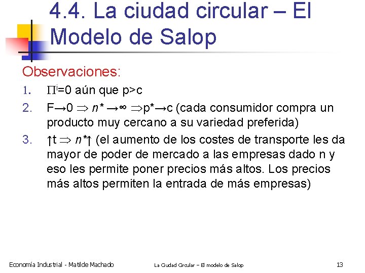 4. 4. La ciudad circular – El Modelo de Salop Observaciones: 1. 2. 3.