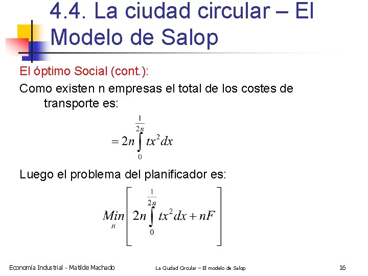 4. 4. La ciudad circular – El Modelo de Salop El óptimo Social (cont.