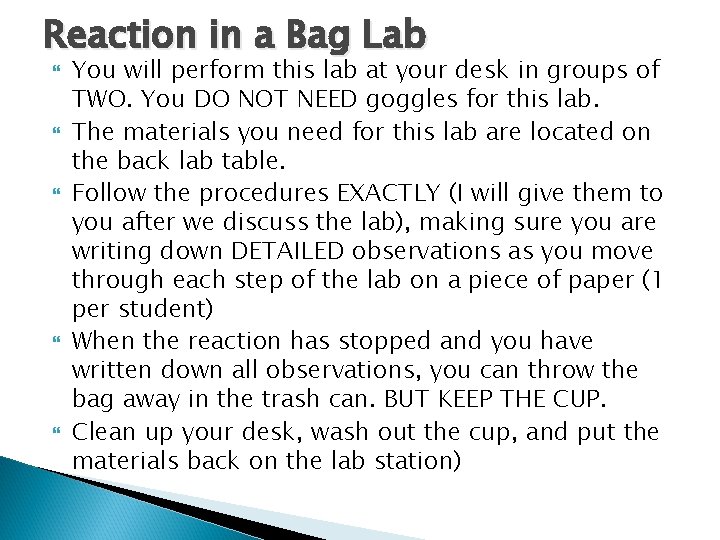 Reaction in a Bag Lab You will perform this lab at your desk in