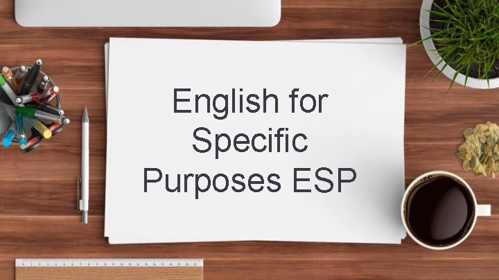 English for Specific Purposes ESP 