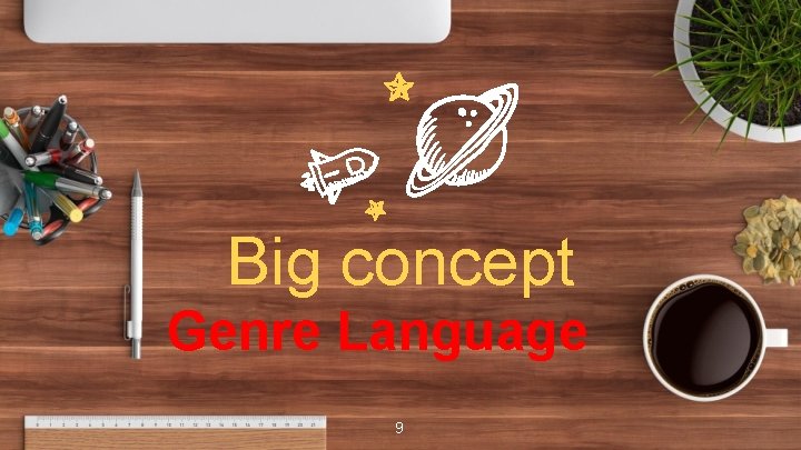 Big concept Genre Language 9 