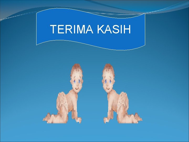 TERIMA KASIH 