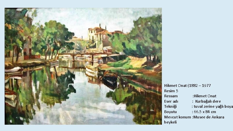 Hikmet Onat (1882 – 1977 Resim 5 Ressam : Hikmet Onat Eser adı :