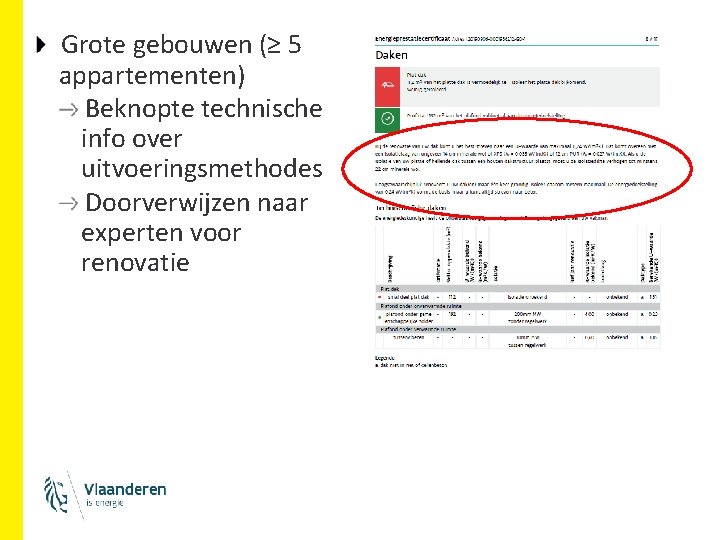 Grote gebouwen (≥ 5 appartementen) Beknopte technische info over uitvoeringsmethodes Doorverwijzen naar experten voor Grote gebouwen (≥ 5 appartementen) Beknopte technische info over uitvoeringsmethodes Doorverwijzen naar experten voor