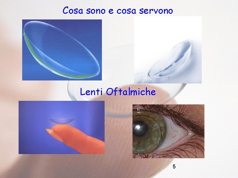 Cosa sono e cosa servono Lenti Oftalmiche 5 