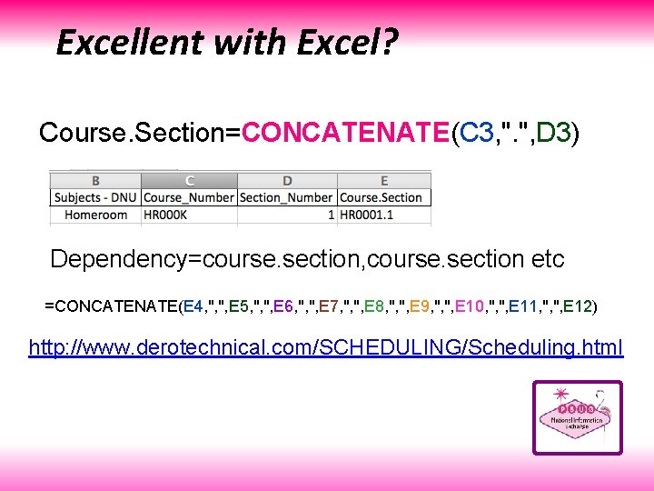 Excellent with Excel? Course. Section=CONCATENATE(C 3, ". ", D 3) Dependency=course. section, course. section