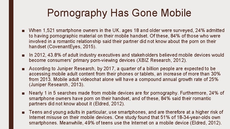 Pornography Has Gone Mobile ■ When 1, 521 smartphone owners in the UK. ages