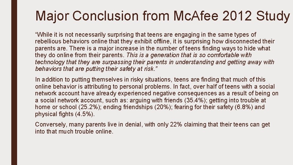 Major Conclusion from Mc. Afee 2012 Study “While it is not necessarily surprising that