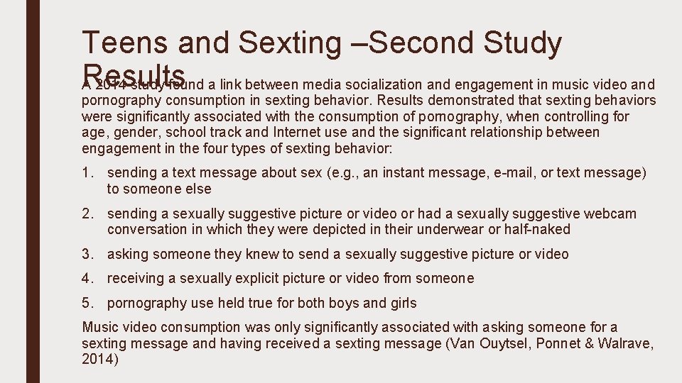 Teens and Sexting –Second Study Results A 2014 study found a link between media