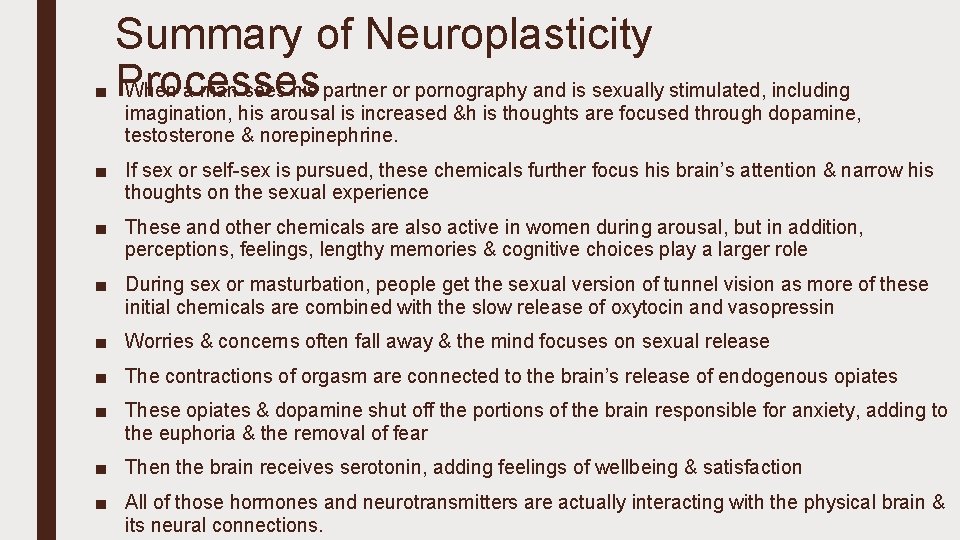 Summary of Neuroplasticity ■ Processes When a man sees his partner or pornography and