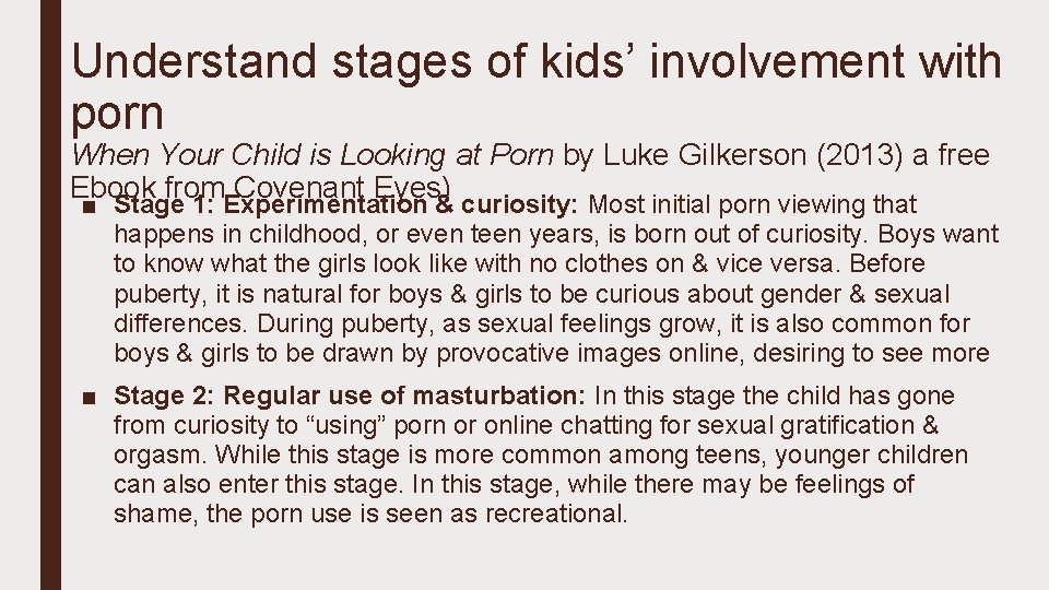 Understand stages of kids’ involvement with porn When Your Child is Looking at Porn