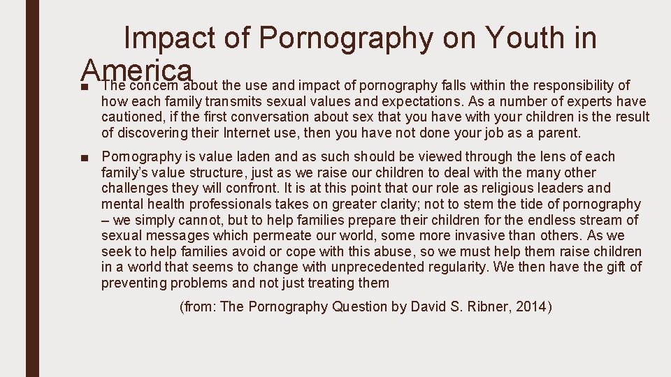 Impact of Pornography on Youth in America ■ The concern about the use and