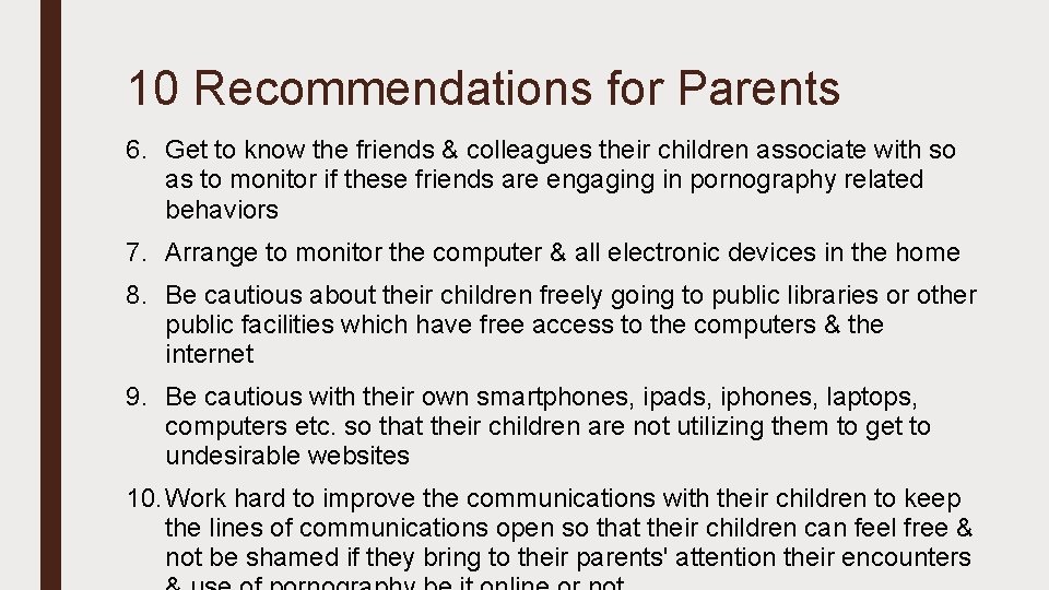 10 Recommendations for Parents 6. Get to know the friends & colleagues their children