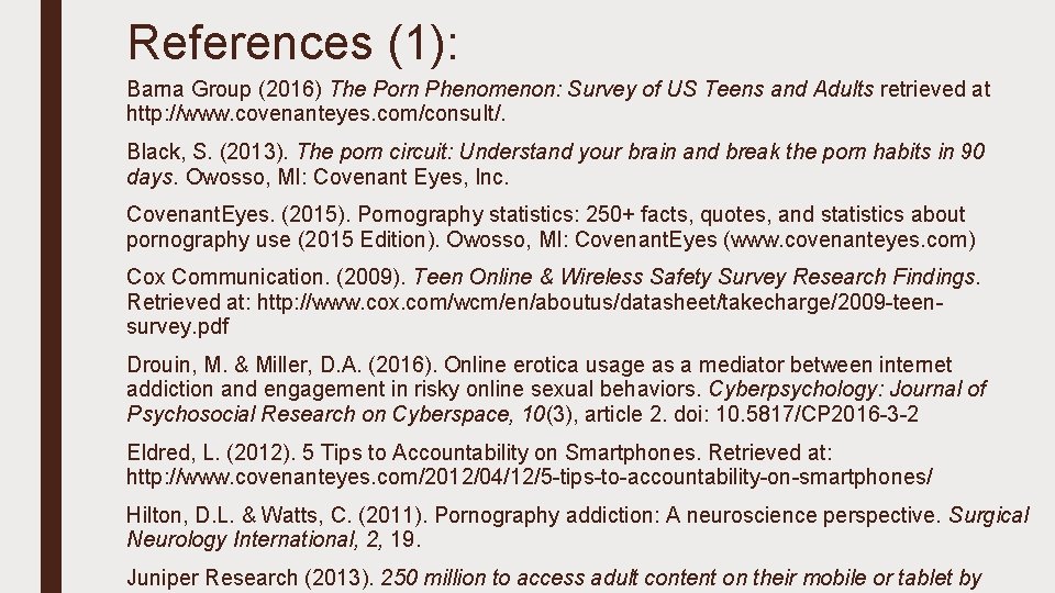 References (1): Barna Group (2016) The Porn Phenomenon: Survey of US Teens and Adults