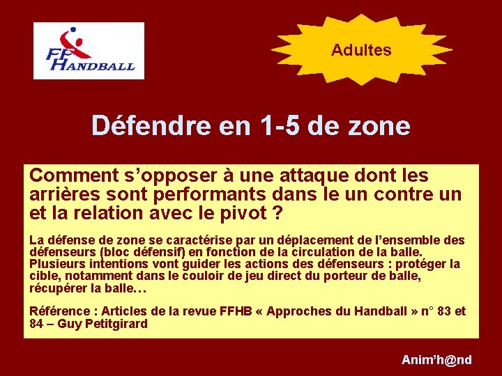 Adultes Défendre en 1 -5 de zone Comment s’opposer à une attaque dont les