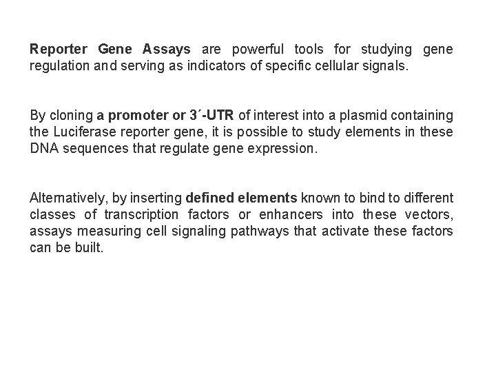 Reporter Gene Assays are powerful tools for studying gene regulation and serving as indicators