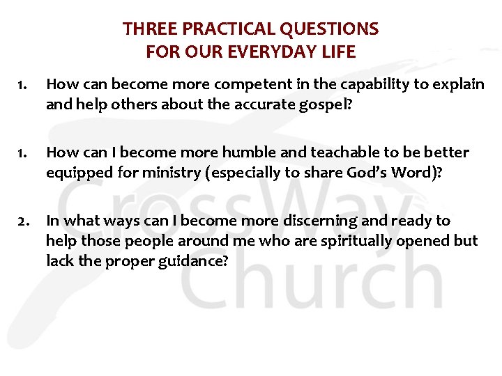 THREE PRACTICAL QUESTIONS FOR OUR EVERYDAY LIFE 1. How can become more competent in THREE PRACTICAL QUESTIONS FOR OUR EVERYDAY LIFE 1. How can become more competent in