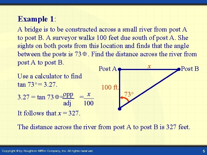 Example 1: A bridge is to be constructed across a small river from post
