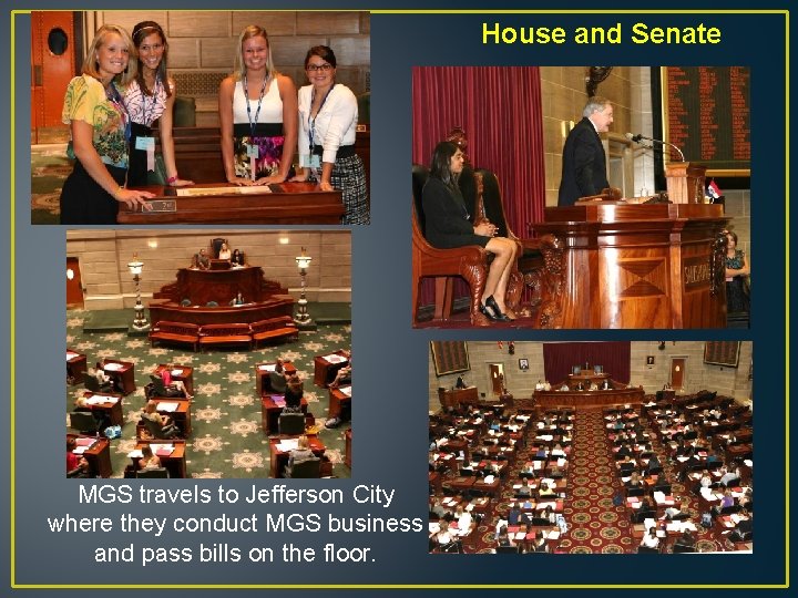 House and Senate MGS travels to Jefferson City where they conduct MGS business and