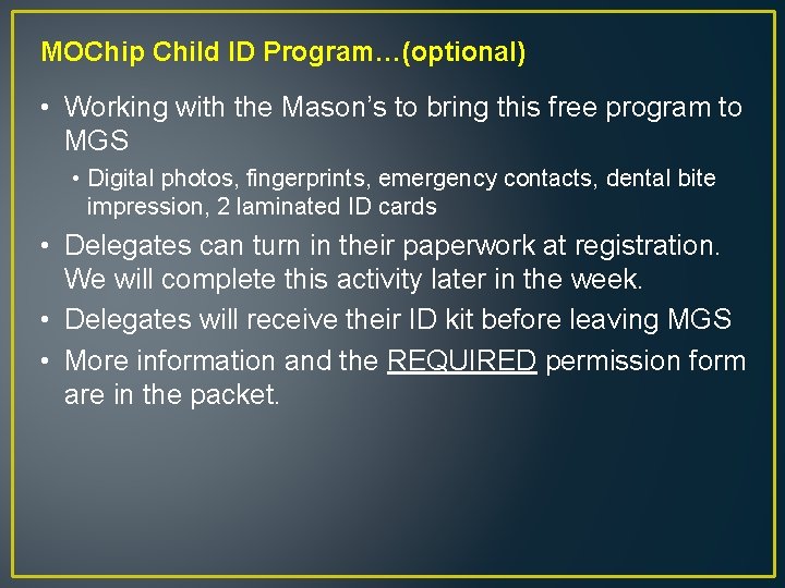 MOChip Child ID Program…(optional) • Working with the Mason’s to bring this free program