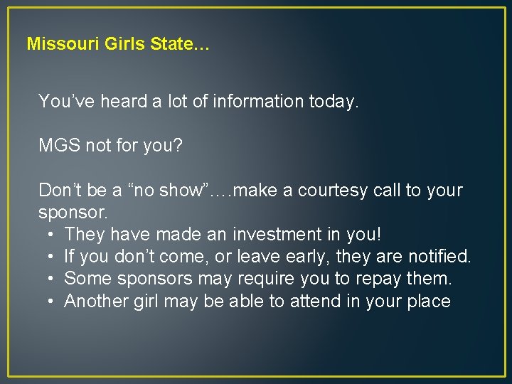 Missouri Girls State… You’ve heard a lot of information today. MGS not for you?