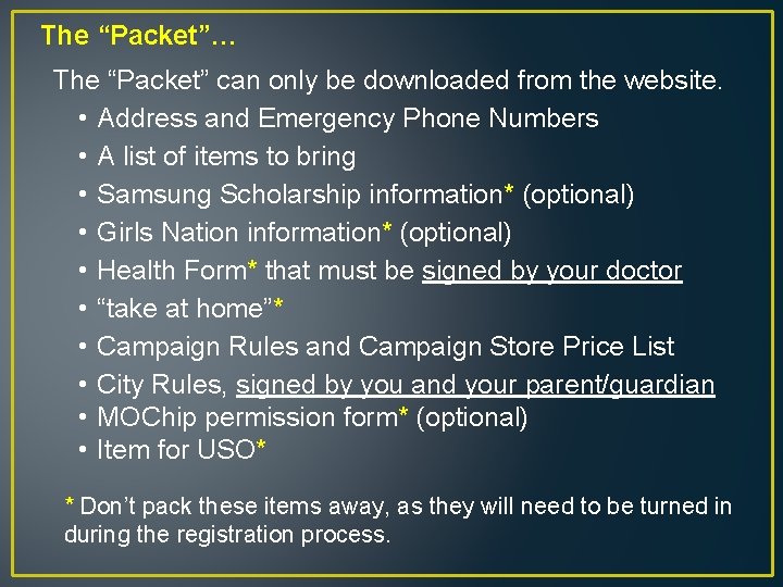 The “Packet”… The “Packet” can only be downloaded from the website. • Address and