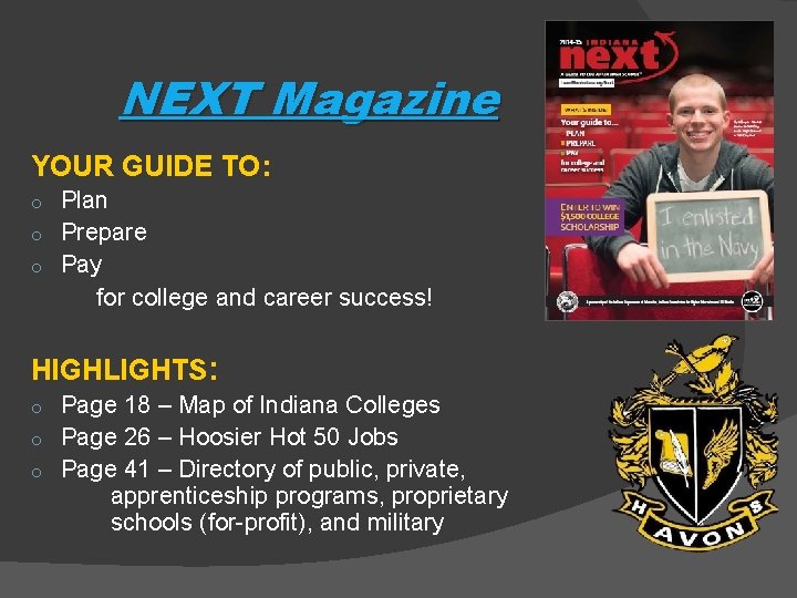 NEXT Magazine YOUR GUIDE TO: Plan o Prepare o Pay for college and career