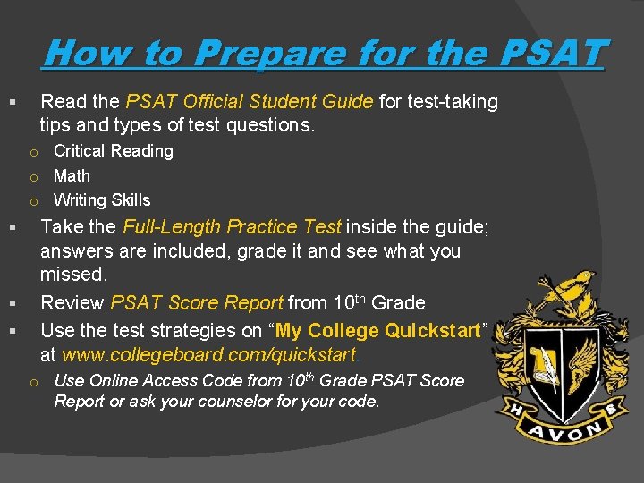 How to Prepare for the PSAT Read the PSAT Official Student Guide for test-taking