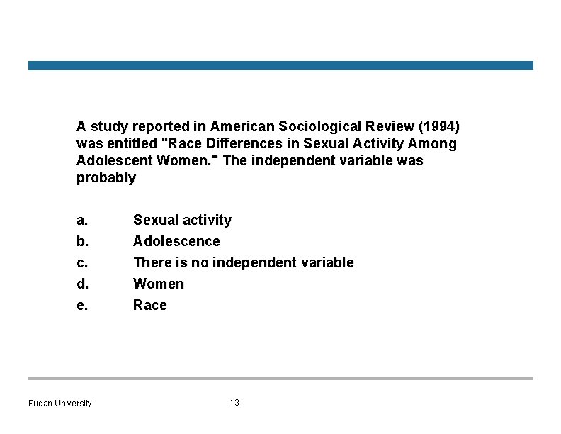 A study reported in American Sociological Review (1994) was entitled "Race Differences in Sexual