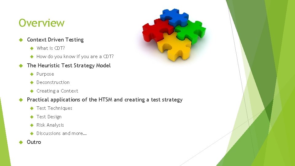 Overview Context Driven Testing What is CDT? How do you know if you are